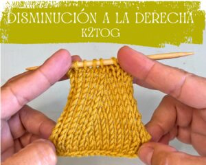 Disminuciones hacia la derecha en punto a dos agujas: domina la técnica k2tog